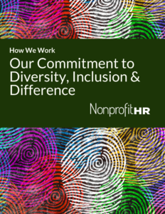 How we work at nonprofit HR - Our Commitment to diversity, Inclusion & Difference