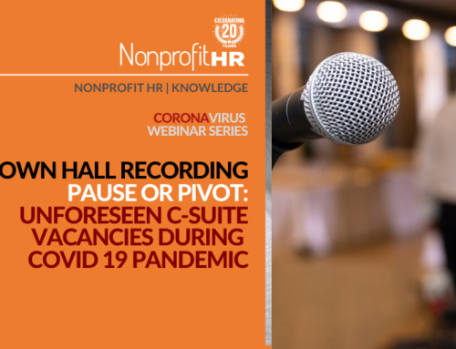 Recording! Virtual Town Hall – Pause or Pivot? Unforeseen C-suite Vacancies During COVID-19 Pandemic