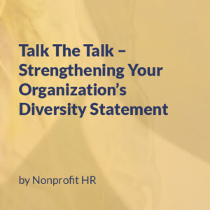 Talk The Talk - Strengthening Your Organization's Diversity Statement