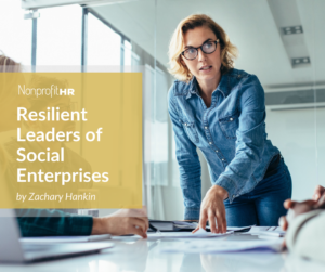 Resilient Leaders of Social Enterprises - Nonprofit HR