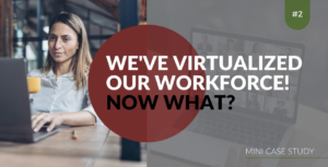 We have virtualized our workforce ! Now What ?