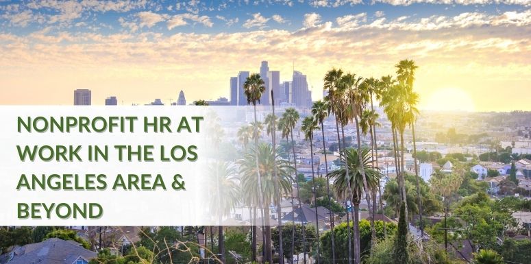 City view of Los Angeles with the text: Nonprofit HR at work in the Los Angeles Area & Beyond