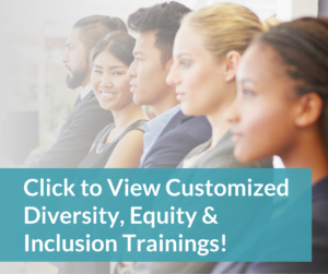 Customized Diversity, equity & Inclusion Trainings
