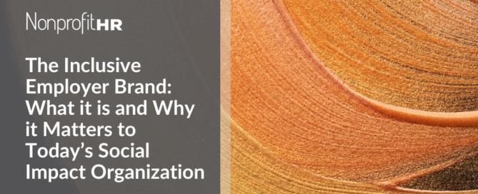 The Inclusive Employer Brand: What it is and Why it Matters?