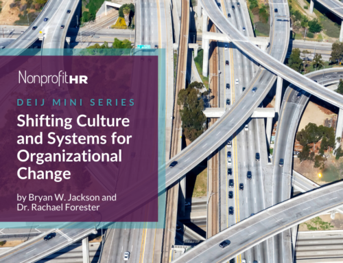 DEIJ Mini Series Part 1: Shifting Culture and Systems for Organizational Change