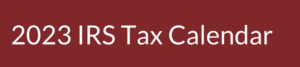 2023 IRS Tax Calendar