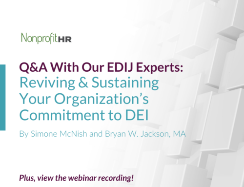 Q&A With Our EDIJ Experts: Reviving & Sustaining Your Organization’s Commitment to DEI