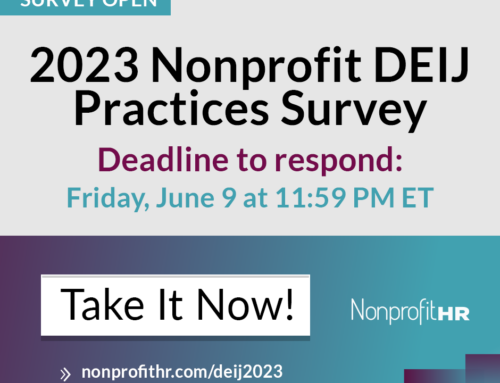 2023 Nonprofit Diversity, Equity, Inclusion and Justice Practices Survey — Take it Now!